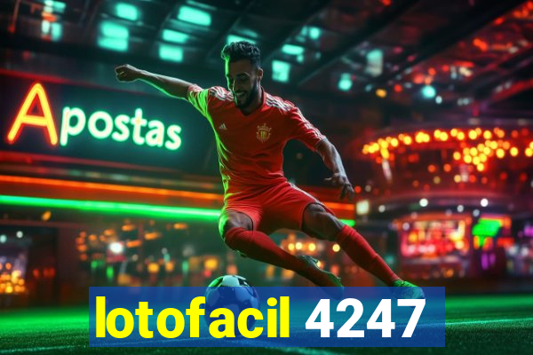 lotofacil 4247